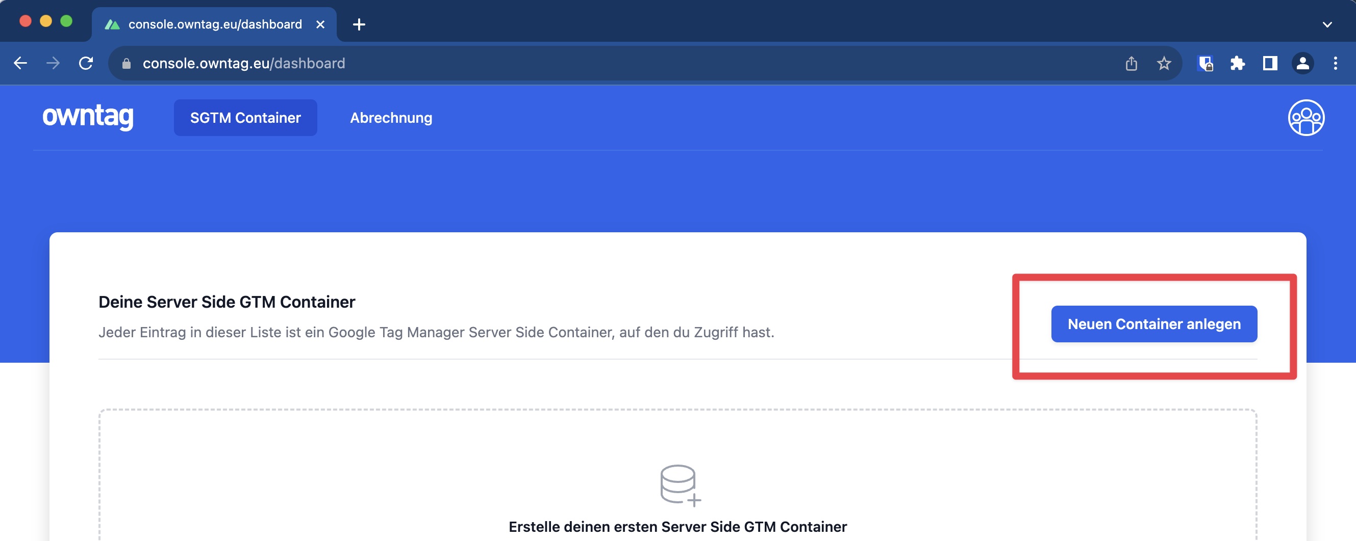 Bildschirmfoto der &lsquo;owntag&rsquo; Web-Oberfläche mit einem blauen Kopfbereich, der die Optionen &lsquo;SGTM Container&rsquo; und &lsquo;Abrechnung&rsquo; zeigt. Im Hauptteil der Seite steht &lsquo;Deine Server Side GTM Container&rsquo; und darunter der Hinweis, dass jeder Eintrag in der Liste ein Google Tag Manager Server Side Container ist, auf den du Zugriff hast. Ein roter Rahmen hebt den blauen Button &lsquo;Neuen Container anlegen&rsquo; hervor, der sich in der unteren rechten Ecke befindet.